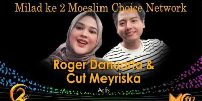 Roger Danuarta & Cut Meyriska: Milad ke 2 Moeslim Choice Network