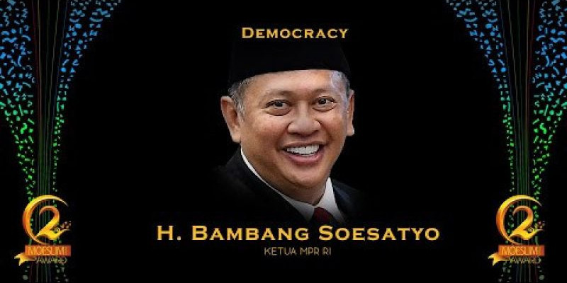 DEMOCRACY AWARD: KETUA MPR RI, BAMBANG SOESATYO