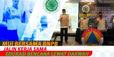 MUI Bersama BNPB Jalin Kerja Sama Edukasi Bencana Lewat Dakwah