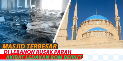 Masjid Terbesar Di Lebanon Rusak Parah Akibat Ledakan Bom Beirut