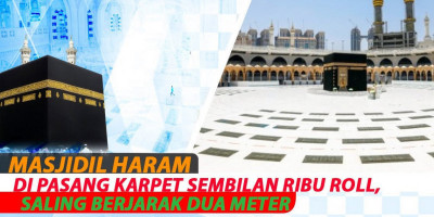 Masjidil Haram Di Pasang Karpet Sepanjang Sembilan Ribu Roll, Saling Berjarak Dua Meter