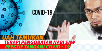 UAH Temukan Terapi Pengobatan Rasulullah ﷺ   Efektif Tangani Covid - 19