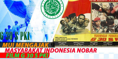 MUI Mengajak Masyarakat Indonesia Nobar Film G 30 S PKI