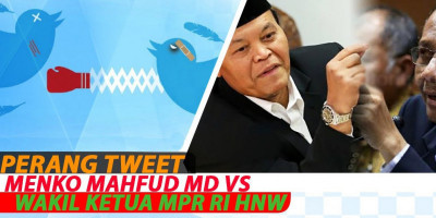 Perang Tweet Menko Mahfud MD VS Wakil Ketua MPR RI HNW