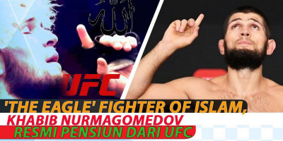 'THE EAGLE' FIGHTER OF ISLAM, KHABIB NURMAGOMEDOV RESMI PENSIUN DARI UFC