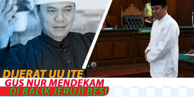 DIJERAT UU ITE GUS NUR MENDEKAM DI BALIK JERUJI BESI