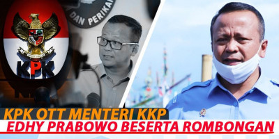 KPK OTT MENTERI KKP EDHY PRABOWO BESERTA ROMBONGAN