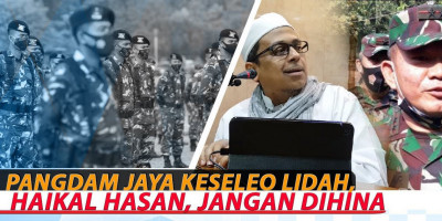 PANGDAM JAYA KESELEO LIDAH, HAIKAL HASAN, JANGAN DIHINA