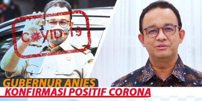 GUBERNUR ANIES KONFIRMASI POSITIF CORONA