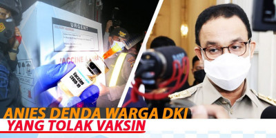 ANIES DENDA WARGA DKI YANG TOLAK VAKSIN