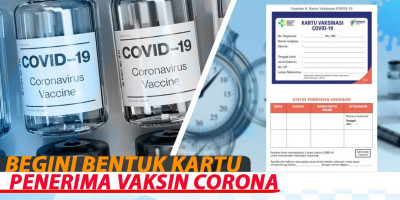 BEGINI BENTUK KARTU PENERIMA VAKSIN CORONA