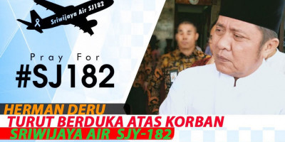 HERMAN DERU TURUT BERDUKA ATAS KORBAN SRIWIJAYA AIR SJY-182