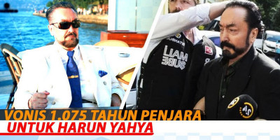 Vonis 1.075 tahun penjara Untuk Harun Yahya