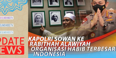 KAPOLRI SOWAN KE RABITHAH ALAWIYAH ORGANISASI HABIB TERBESAR INDONESIA