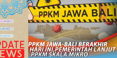 PPKM Jawa-Bali Berakhir Hari Ini, Pemerintah Lanjut PPKM Skala Mikro