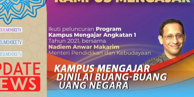 KAMPUS MENGAJAR DINILAI BUANG-BUANG UANG NEGARA