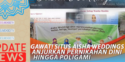 GAWAT! SITUS AISHA WEDDINGS ANJURKAN PERNIKAHAN DINI HINGGA POLIGAMI