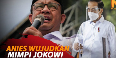 ANIES WUJUDKAN MIMPI JOKOWI