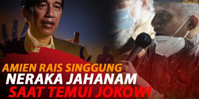 AMIEN RAIS SINGGUNG NERAKA JAHANAM SAAT TEMUI JOKOWI