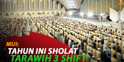 MUI : TAHUN INI SHOLAT TARAWIH 3 SHIFT