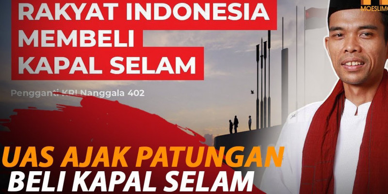 UAS AJAK PATUNGAN BELI KAPAL SELAM