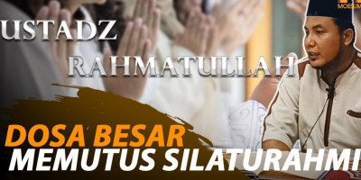 DOSA BESAR MEMUTUS SILATURAHMI