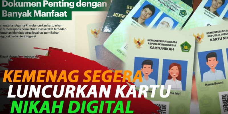 KEMENAG SEGERA LUNCURKAN KARTU NIKAH DIGITAL