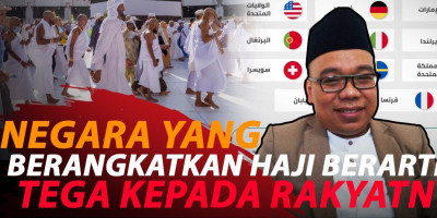 NEGARA YANG BERANGKATKAN HAJI BERARTI TEGA KEPADA RAKYATNYA