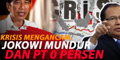 KRISIS MENGANCAM, JOKOWI MUNDUR DAN PT 0 PERSEN