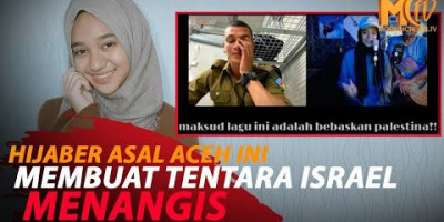 HIJABER ASAL ACEH INI MEMBUAT TENTARA ISRAEL MENANGIS