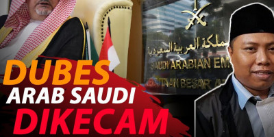 DIANGGAP TAK KOMUNIKATIF, DUBES ARAB SAUDI DIKECAM