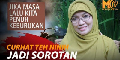 TEH NINIH CURHAT MASA LALU YANG BURUK