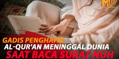 HAFIDZA INI MENINGGAL SAAT MEMBACA AL-QURAN