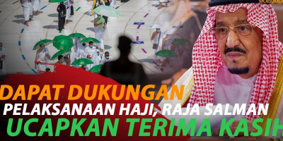 RAJA SALMAN BERTERIMA KASIH KEPADA NEGARA ISLAM