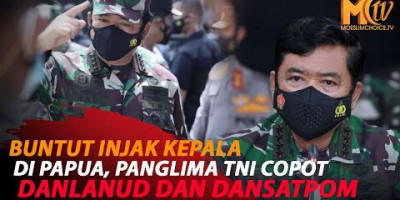 PANGLIMA TNI COPOT DAN LANUD DAN DANSATPOM MERAUKE