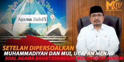 UCAPAN MENAG SOAL AGAMA BAHA'I DIANGGAP MELANGGAR HUKUM