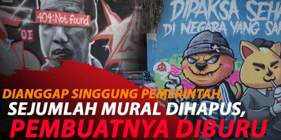 HEBOH SEJUMLAH MURAL DIHAPUS DAN PEMBUATNYA DIBURU APARAT