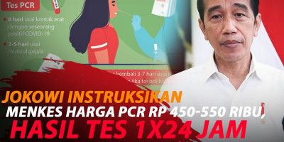 PRESIDEN PERINTAHKAN HARGA PCR RP 450-550 RIBU, HASIL TES 1X24 JAM