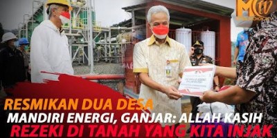 GANJAR RESMIKAN DUA DESA MANDIRI ENERGI DI BANJARNEGARA