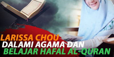 LARISSA CHOU BELAJAR HAFAL AL-QURAN