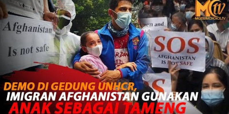 DEMO, IMIGRAN AFGHANISTAN GUNAKAN ANAK SEBAGAI TAMENG