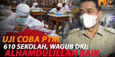 WAGUB AKUI PTM TERBATAS 610 SEKOLAH DI DKI BERJALAN BAIK