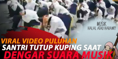 HEBOH PULUHAN SANTRI TUTUP KUPING DENGAR SUARA MUSIK