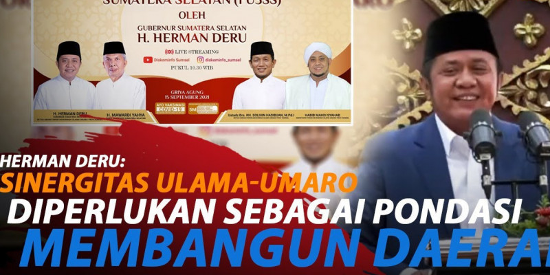 GUBERNUR SUMSEL HERMAN DERU KUKUHKAN FORUM UKHUWAH ULAMA-UMARO SUMSEL 2021