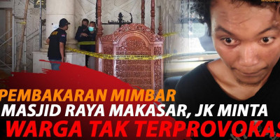 KETUM DMI KECAM KERAS PEMBAKARAN MIMBAR MASJID RAYA MAKASSAR