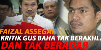 FAIZAL ASSEGAF SEBUT GUS BAHA BUKAN ULAMA, TAPI POLITIKUS