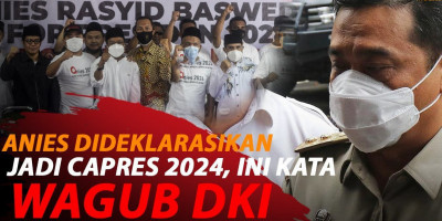 WAGUB BICARA SOAL ANIES DIDEKLARASIKAN JADI CAPRES 2024