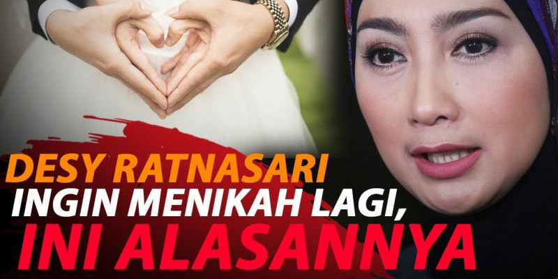 DESY RATNASARI MILIH NIKAH DARIPADA JADI CAGUB