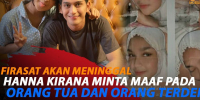 PENYEBAB MENINGGALNYA HANNA KIRANA AKHIRNYA TERUNGKAP