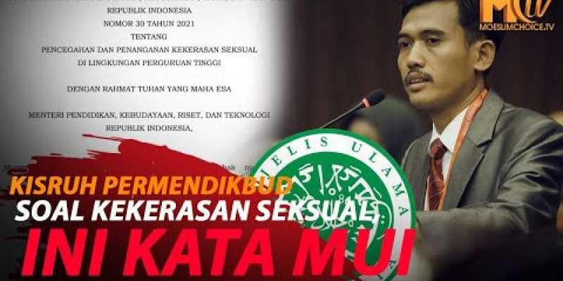 MUI ANGKAT BICARA SOAL PERMENDIKBUD NOMOR 30 TAHUN 2021